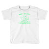 when i get upset i just imagine a t rex making a bed Toddler T-shirt