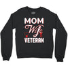 Mom Wife Veteran - Veterans Day T-Shirt Gifts Crewneck Sweatshirt