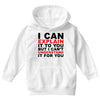 i can explain it to you but i can't understand it for you Youth Hoodie