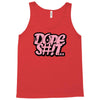 dope shit Tank Top