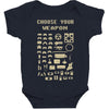 choose your weapon best trending Baby Bodysuit