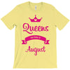 queens are born in august T-Shirt