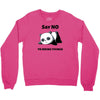say no to doing things Crewneck Sweatshirt