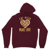 eat pizza make love Unisex Hoodie