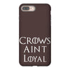 crows aint loyal iPhone 8 Plus