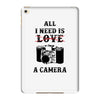 All i Need is Love A Camera iPad Mini 4