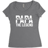 PAPA The Man The Myth The Legend T-Shirt Women's Triblend Scoop T-shirt