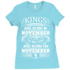 Real Kings Are Born On November 4 Ladies Fitted T-Shirt