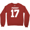 pervert 17 Crewneck Sweatshirt