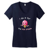 i do it for the ice cream Women's V-Neck T-Shirt