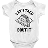 let's taco bout it Baby Bodysuit