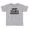 Very Stable Genius Toddler T-shirt