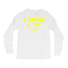 i kissed a boy Long Sleeve Shirts