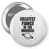 Greatest Fiance In The Universe Pin-back button
