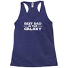 best dad in the galaxy Racerback Tank