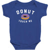donut touch me funny Baby Bodysuit