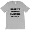 daddy future hunting buddy T-Shirt