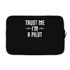 trust me i'm a pilot aviation Laptop sleeve