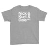 nick kurt dale Youth Tee