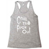 chill the fuck out Racerback Tank
