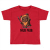 nub nub Toddler T-shirt