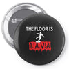 the floor is lava Pin-back button