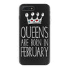 queens are born in february iPhone 7 Plus Case