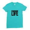 Choose Life Ladies Fitted T-Shirt