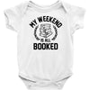 my weekend is all booked Baby Onesie