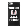 too hip to hop bunny easter iPhone 7 Case