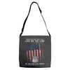 Honor Those Who Place Their Life on the Line so you can Live Yours Adjustable Strap Totes