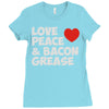 love peace and bacon grease Ladies Fitted T-Shirt