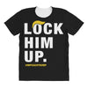 Lock Him Up All Over Women's T-shirt