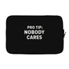 nobody cares Laptop sleeve