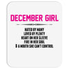 December Girl Hated By Many Mousepad