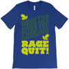 rage quit T-Shirt