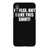 i'd flex but i like this shirt iPhoneX Case