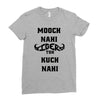 mooch nahi toh kuch nai Ladies Fitted T-Shirt