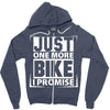 Just One More Bike I Promise Zipper Hoodie