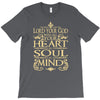love the lord your god heart soul mind T-Shirt