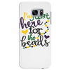 i'm just here for the beads Samsung Galaxy S7 Edge
