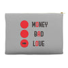 money bad love Accessory Pouches