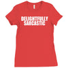 delightfully sarcastic Ladies Fitted T-Shirt