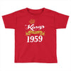 kings are born in 1959 Toddler T-shirt
