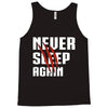 Never Sleep Again Tank Top