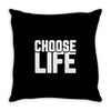 Choose Life Throw Pillow
