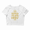 kings are born in 1997 Crop Top