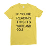 if youre reading this its white and gold Ladies Fitted T-Shirt
