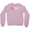 believe in yourself Crewneck Sweatshirt