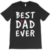 Best Dad Ever T-Shirt